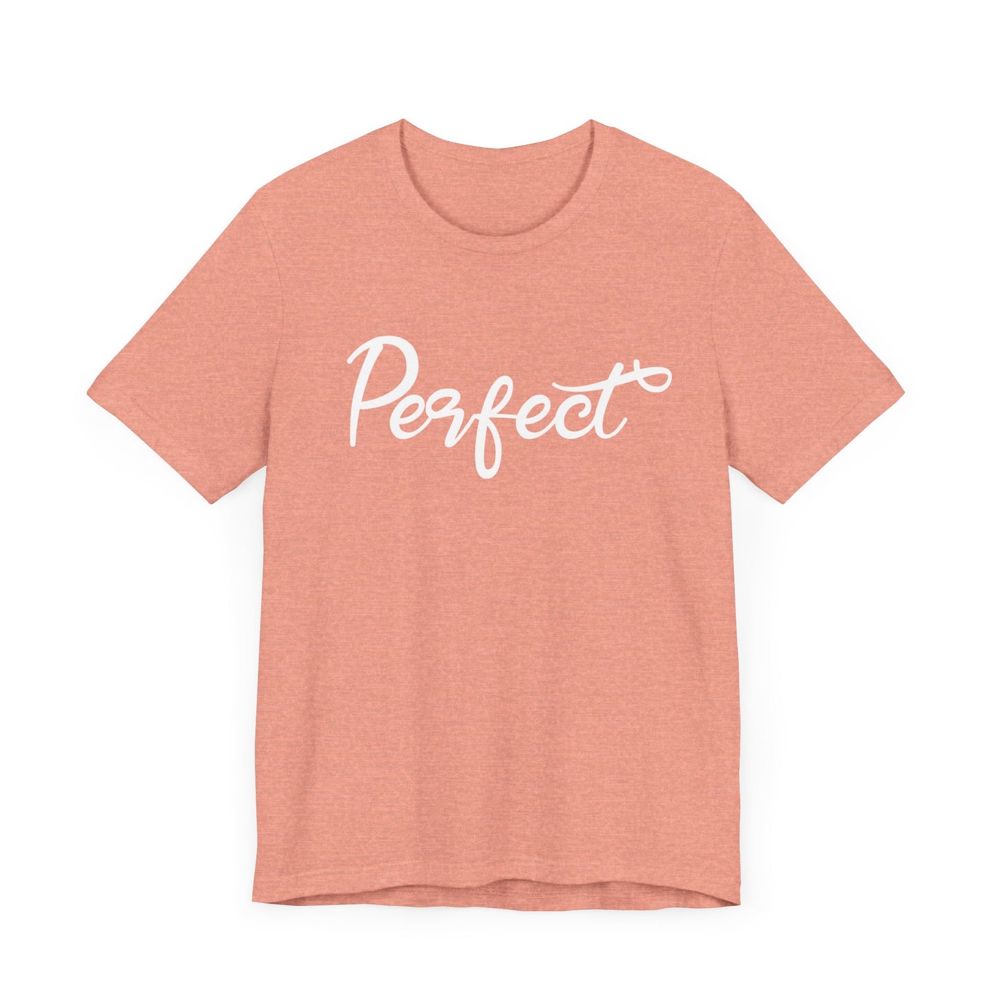 Perfect - Unisex Jersey Short Sleeve Tee