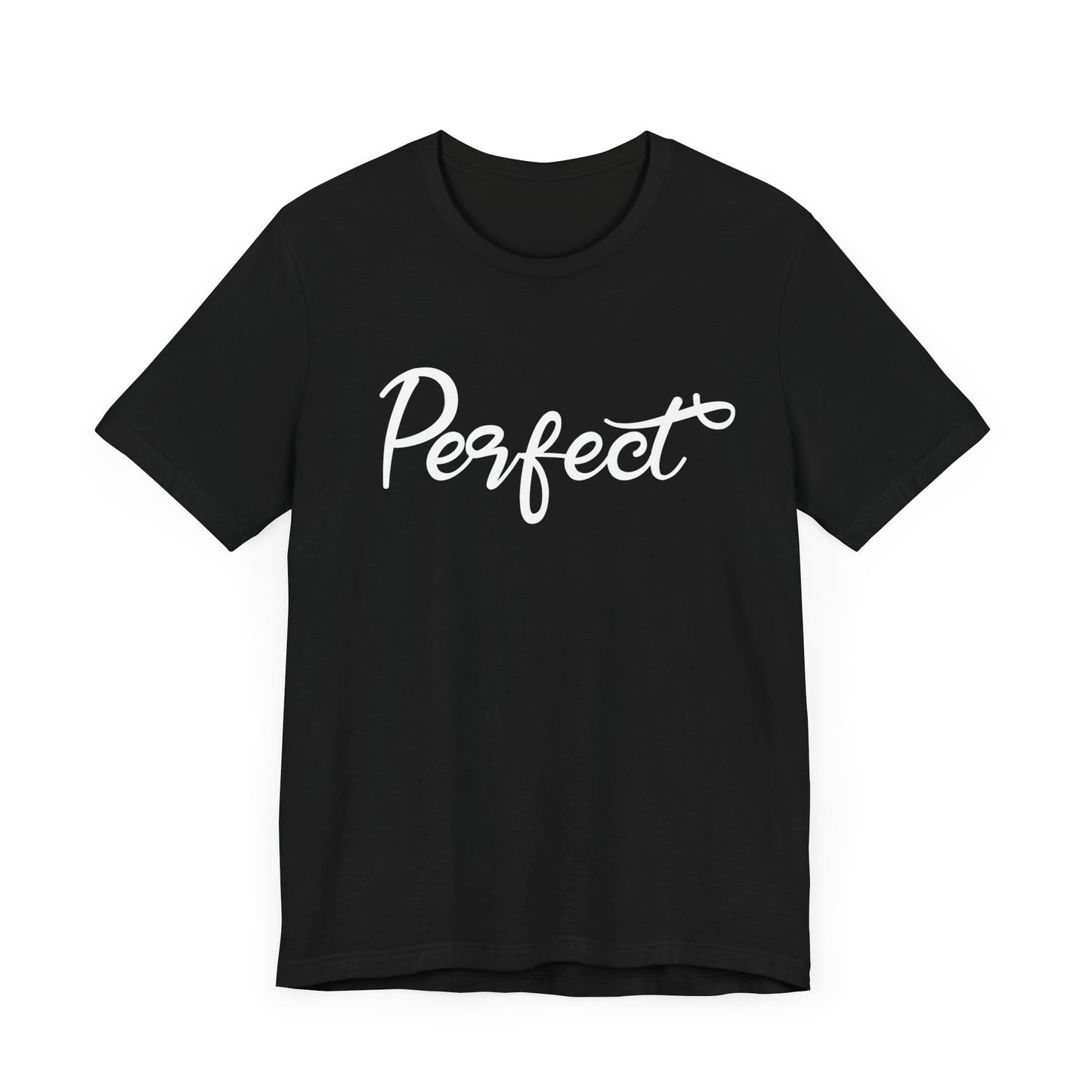 Perfect - Unisex Jersey Short Sleeve Tee