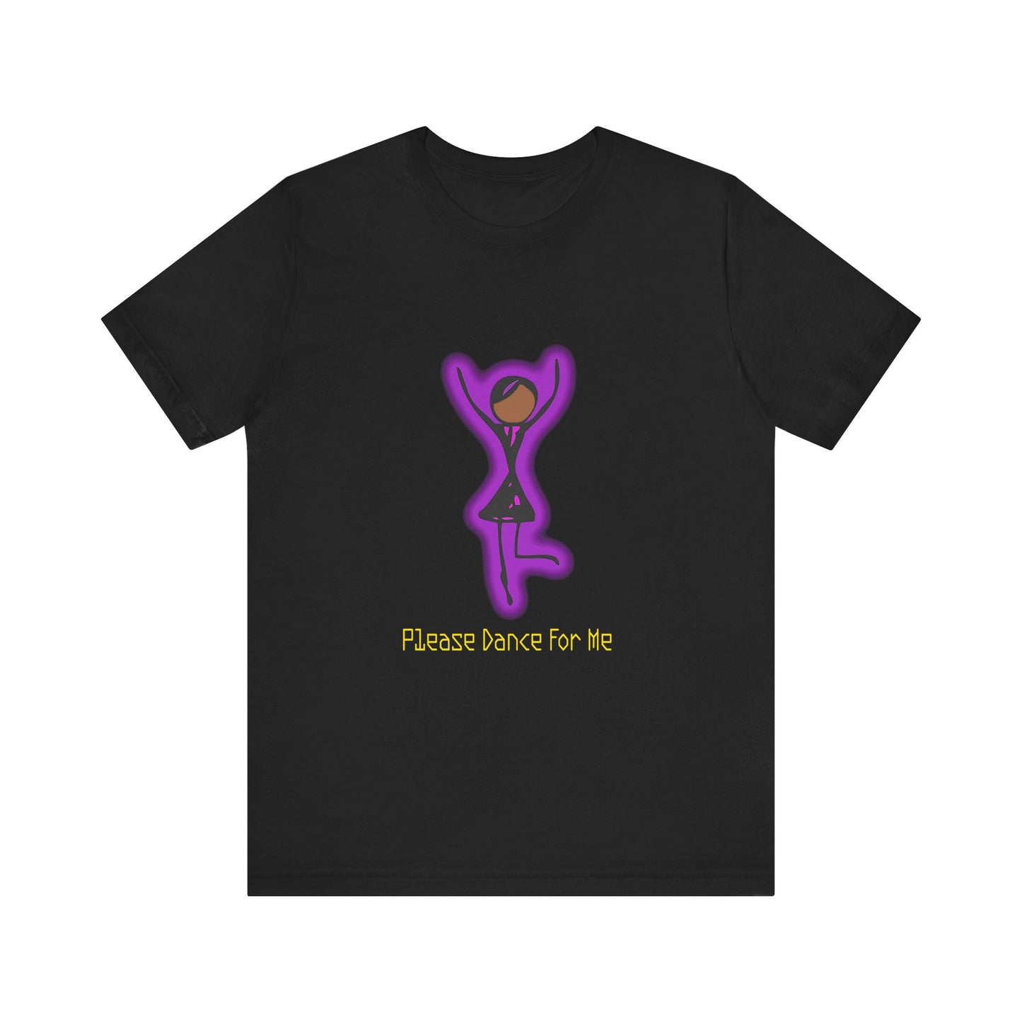 Please Dance For Me - Individual - Unisex Jersey Short Sleeve Tee