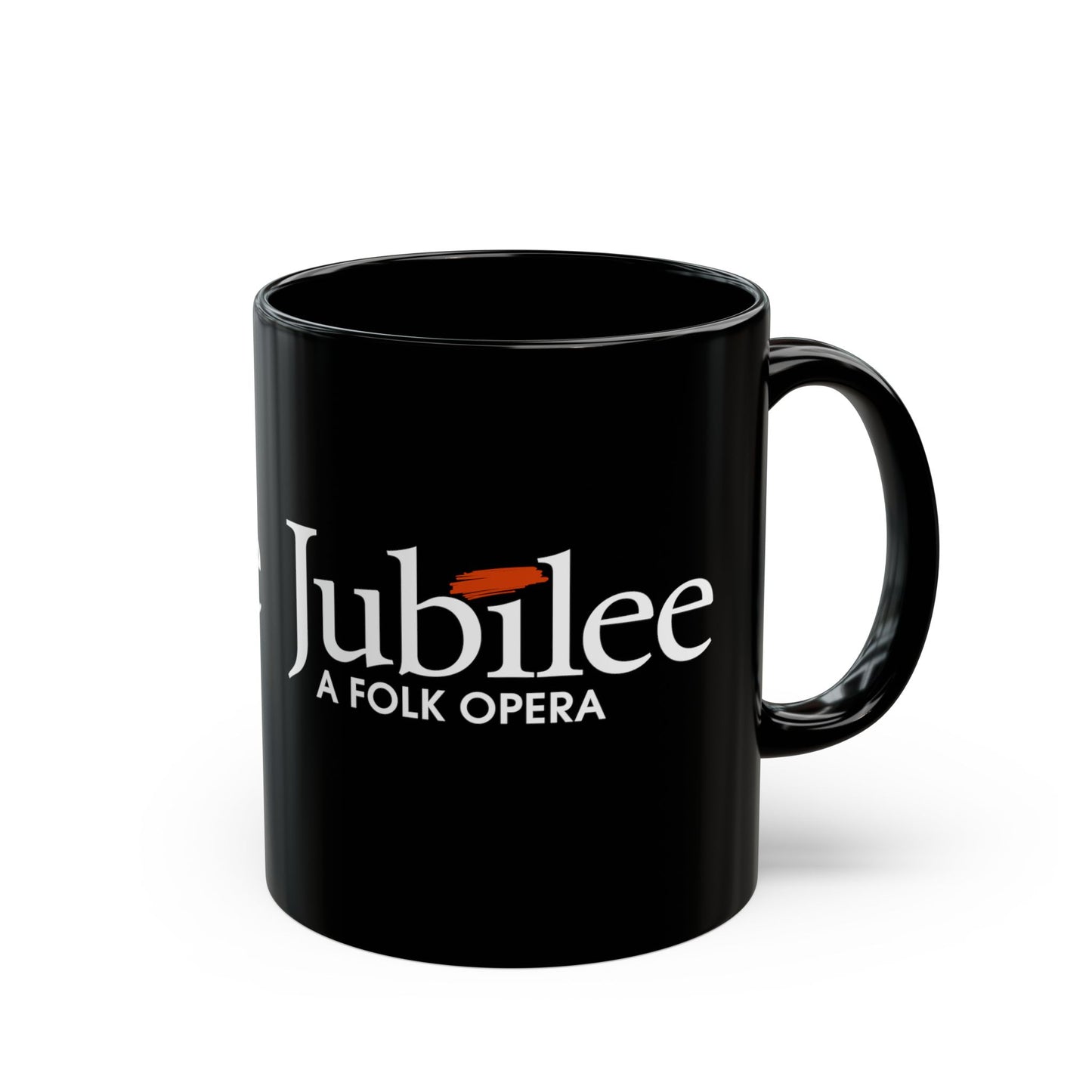 Jubilee - A Folk Opera Black Coffee Mug 11oz