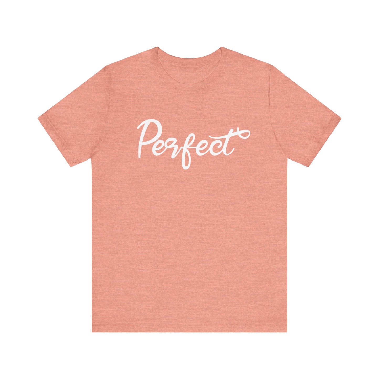 Perfect - Unisex Jersey Short Sleeve Tee