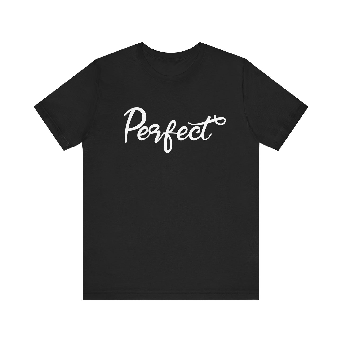 Perfect - Unisex Jersey Short Sleeve Tee