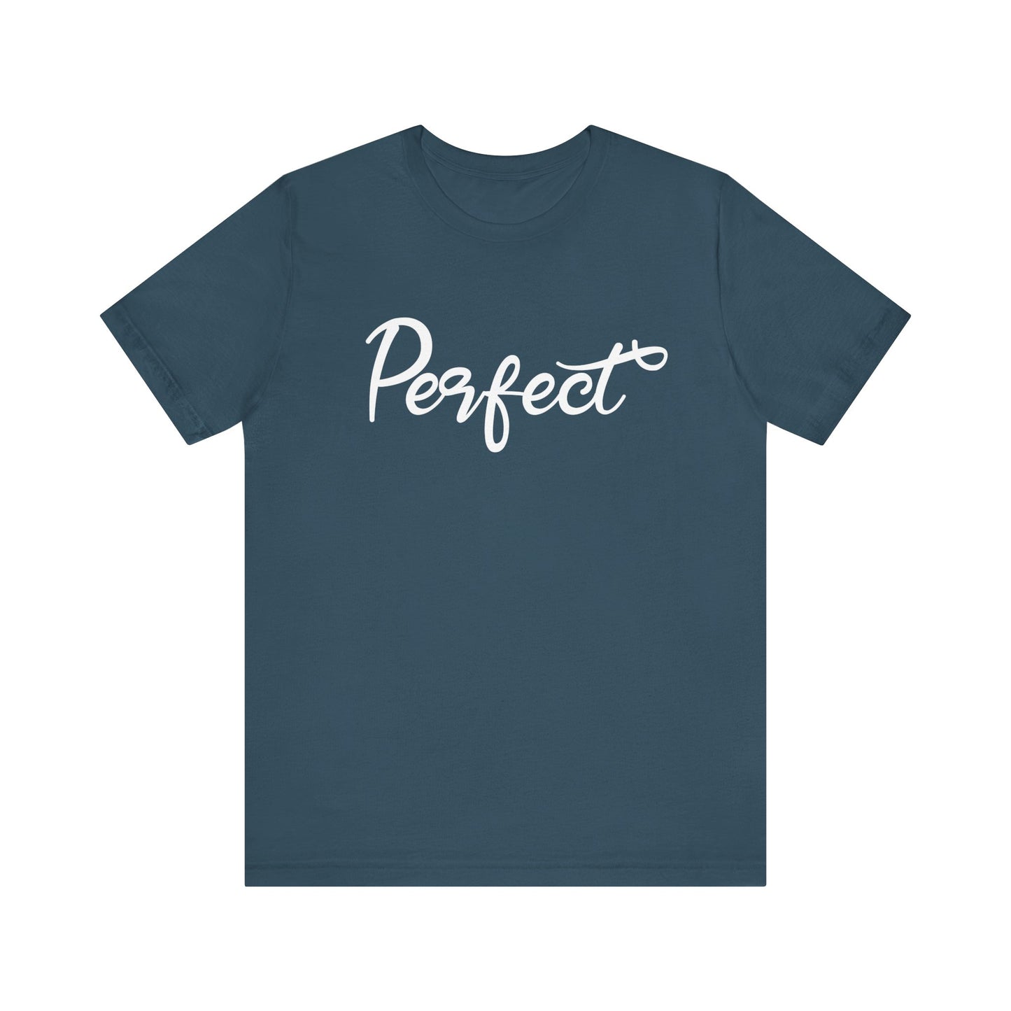 Perfect - Unisex Jersey Short Sleeve Tee