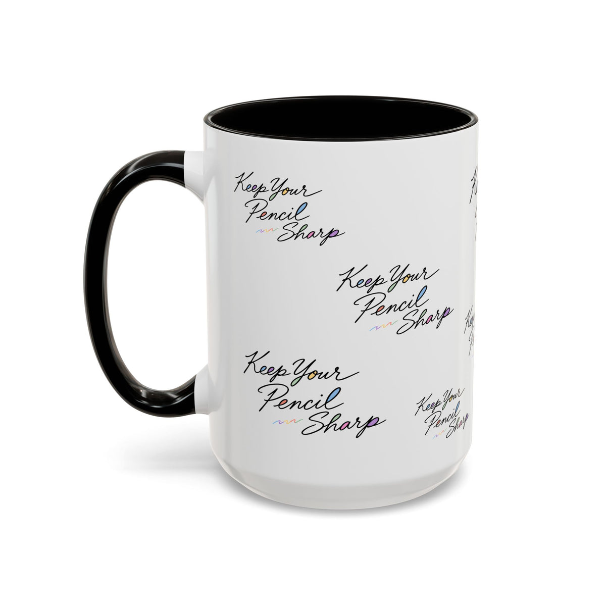 Keep Your Pencil Sharp - Mug (11oz, 15oz)