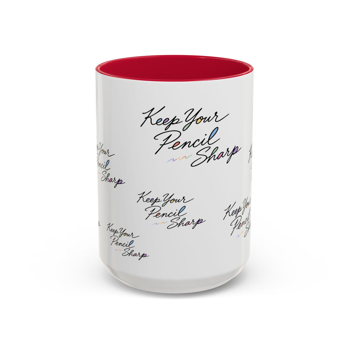 Keep Your Pencil Sharp - Mug (11oz, 15oz)