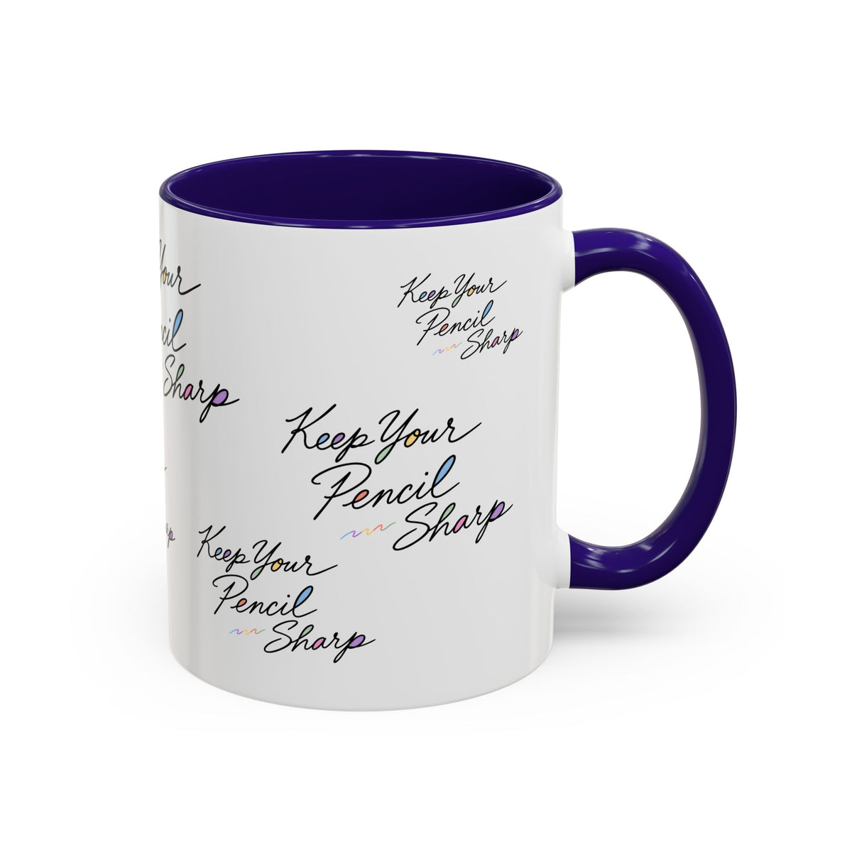 Keep Your Pencil Sharp - Mug (11oz, 15oz)