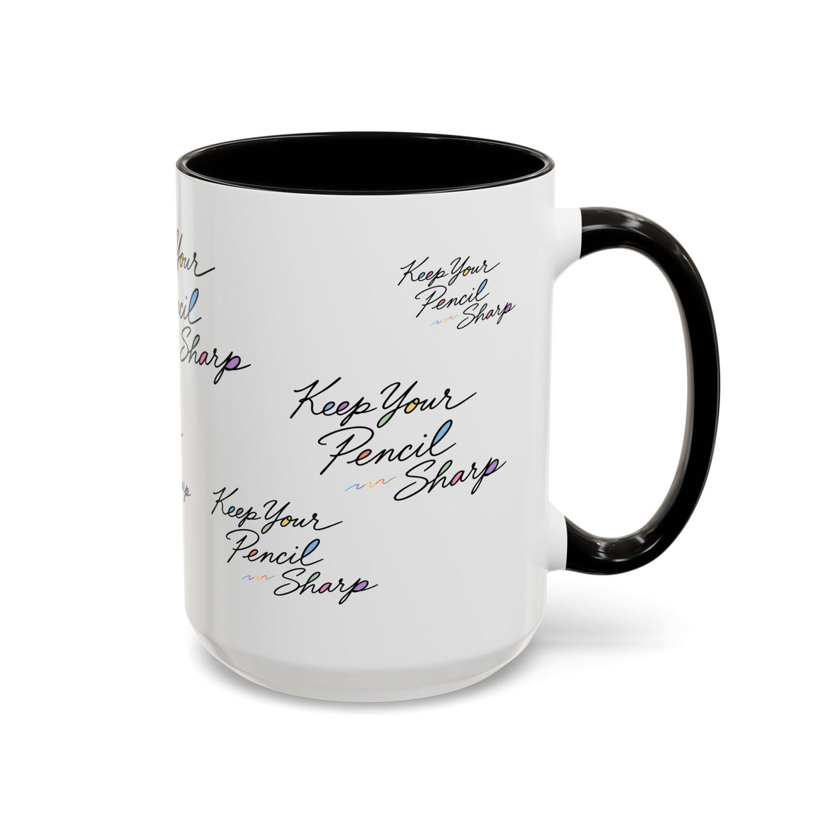 Keep Your Pencil Sharp - Mug (11oz, 15oz)