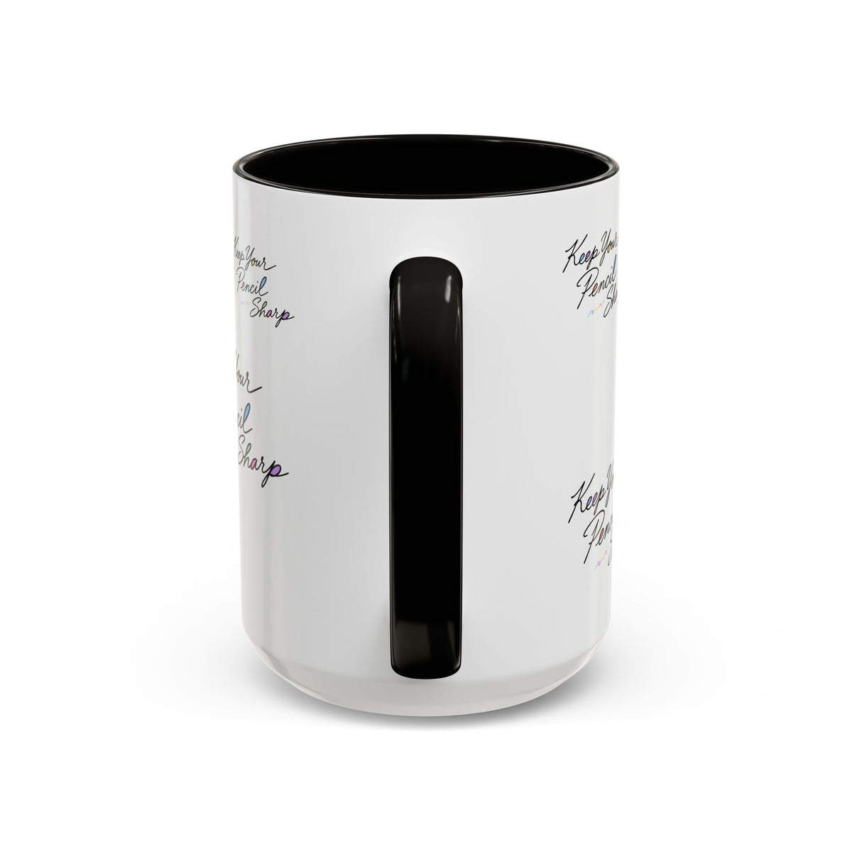 Keep Your Pencil Sharp - Mug (11oz, 15oz)
