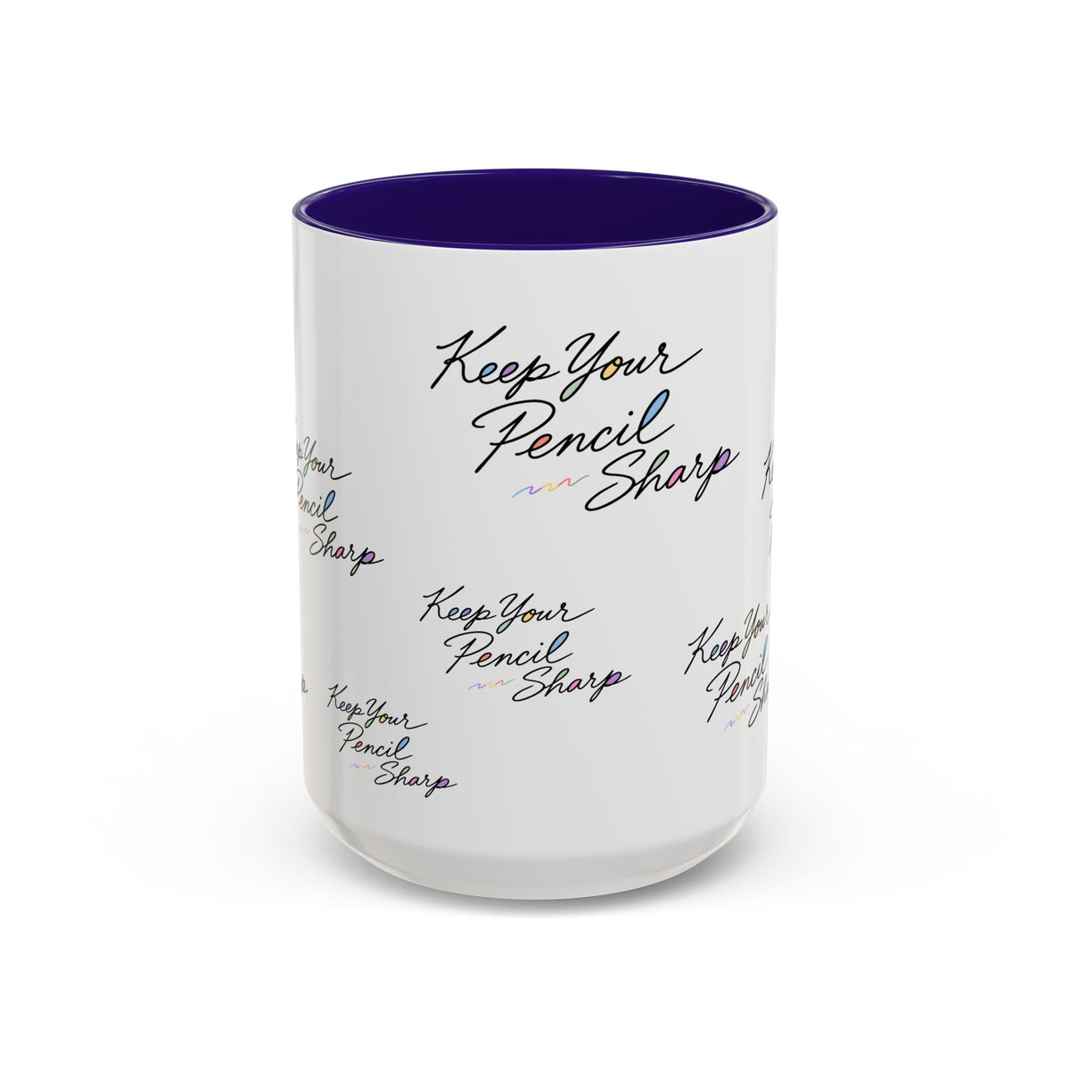 Keep Your Pencil Sharp - Mug (11oz, 15oz)