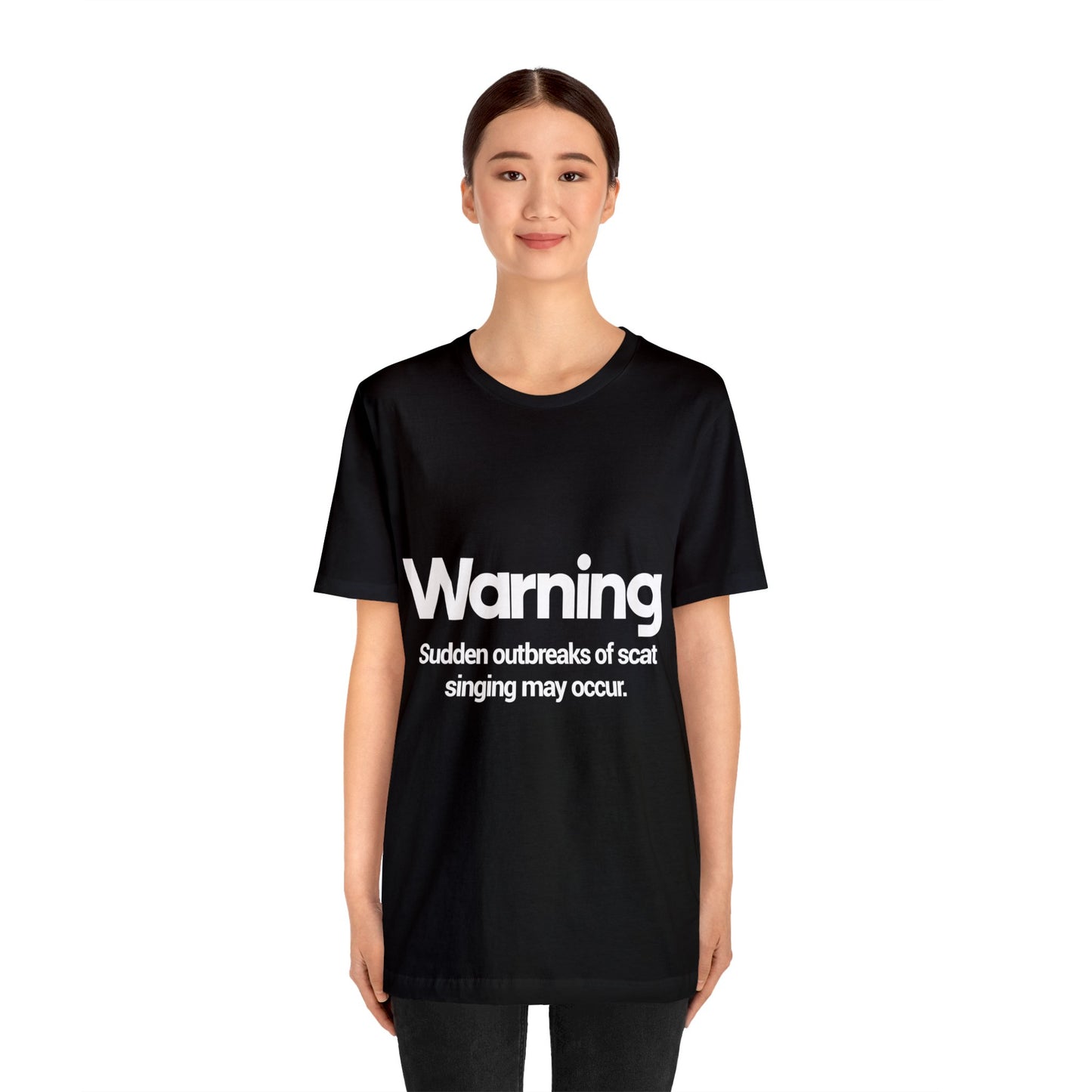 Warning, Sudden outbreaks of scat singing may occur - Unisex Jersey Short Sleeve Tee