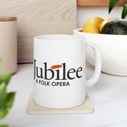 Jubilee - A Folk Opera White Ceramic Mug 11oz