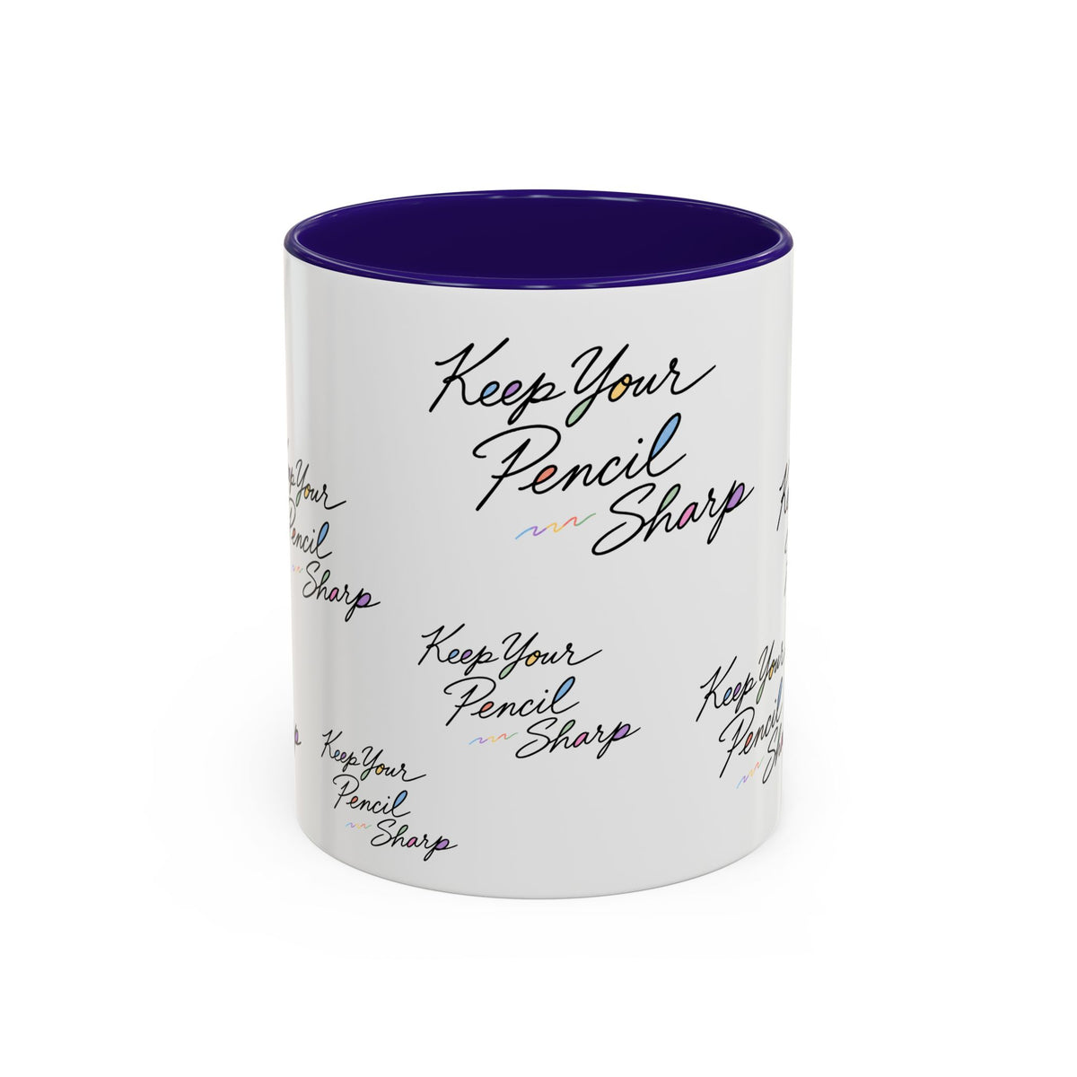 Keep Your Pencil Sharp - Mug (11oz, 15oz)