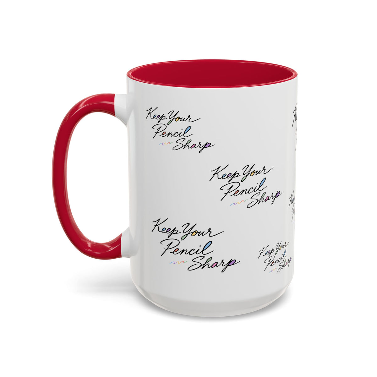 Keep Your Pencil Sharp - Mug (11oz, 15oz)