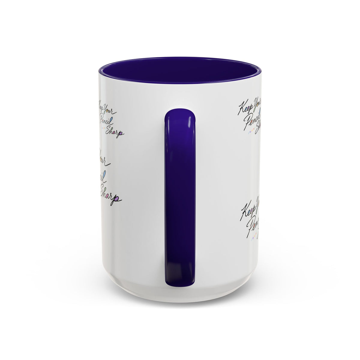 Keep Your Pencil Sharp - Mug (11oz, 15oz)