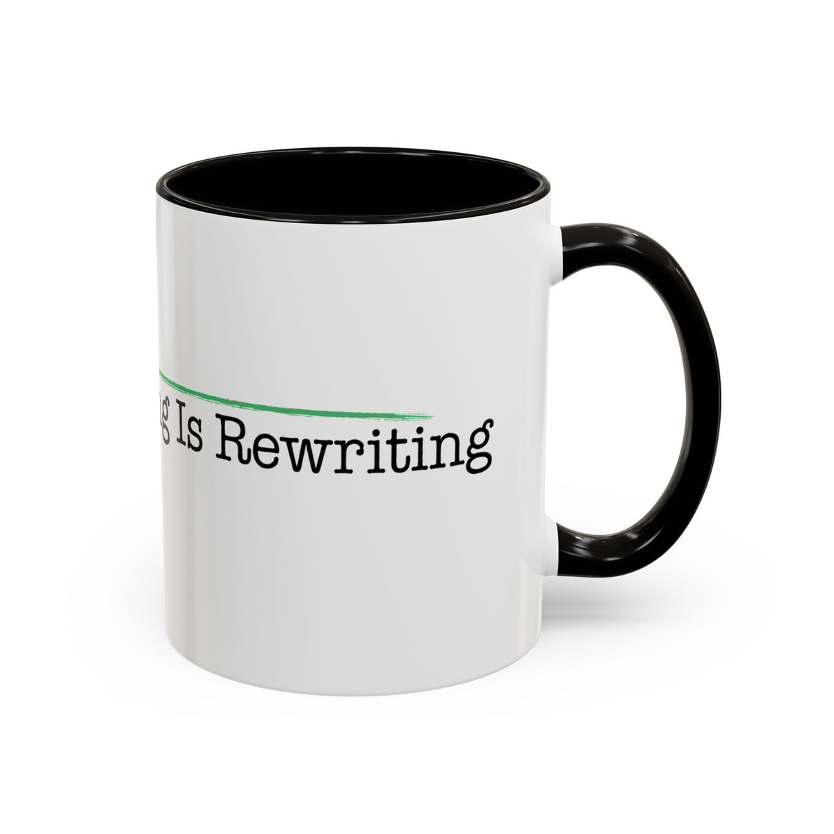 The Art of Writing Is Rewriting - Mug (11oz, 15oz)