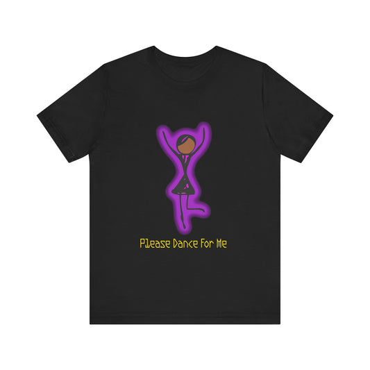 Please Dance With Me - Individual - Unisex Jersey Short Sleeve Tee