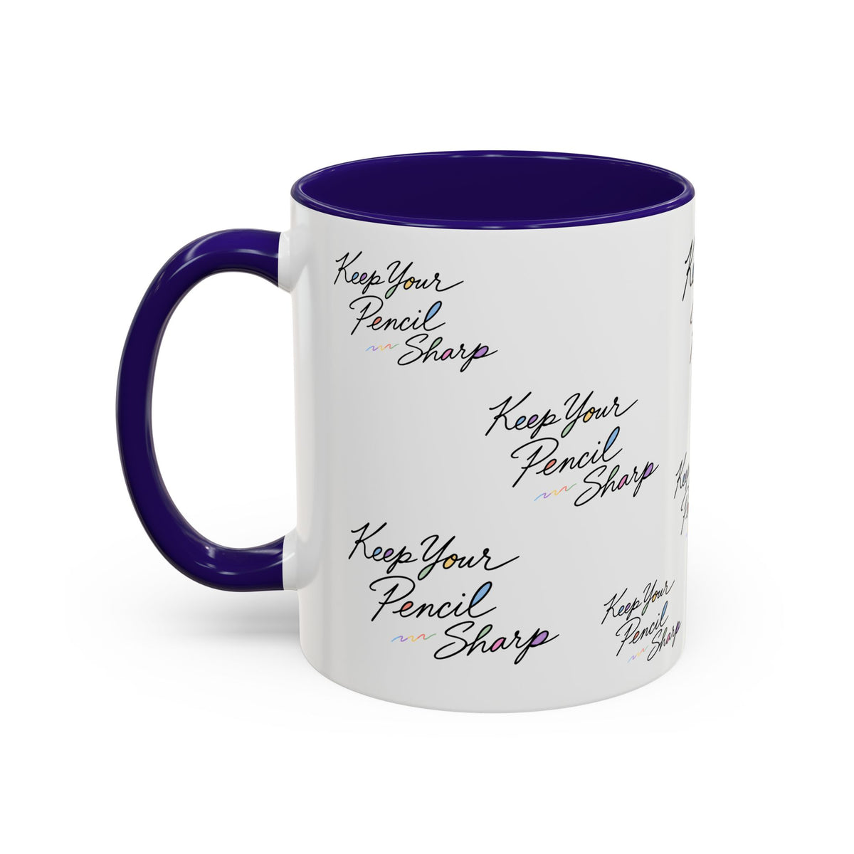 Keep Your Pencil Sharp - Mug (11oz, 15oz)