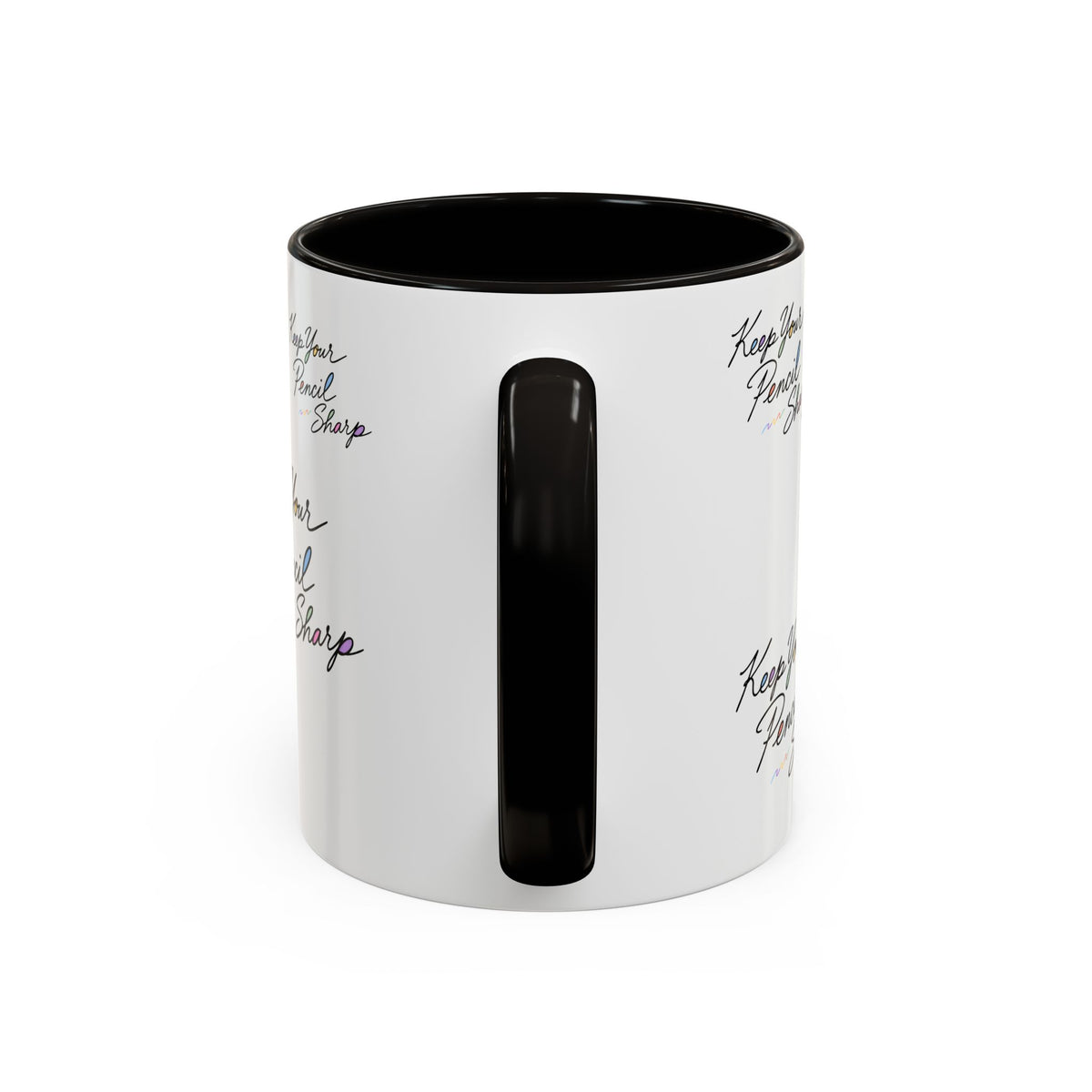 Keep Your Pencil Sharp - Mug (11oz, 15oz)
