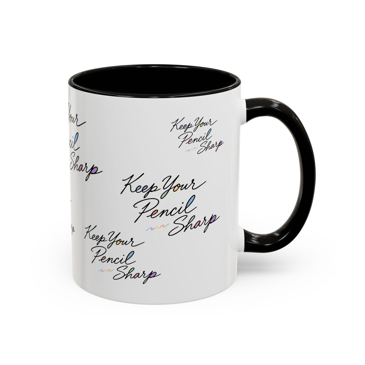 Keep Your Pencil Sharp - Mug (11oz, 15oz)