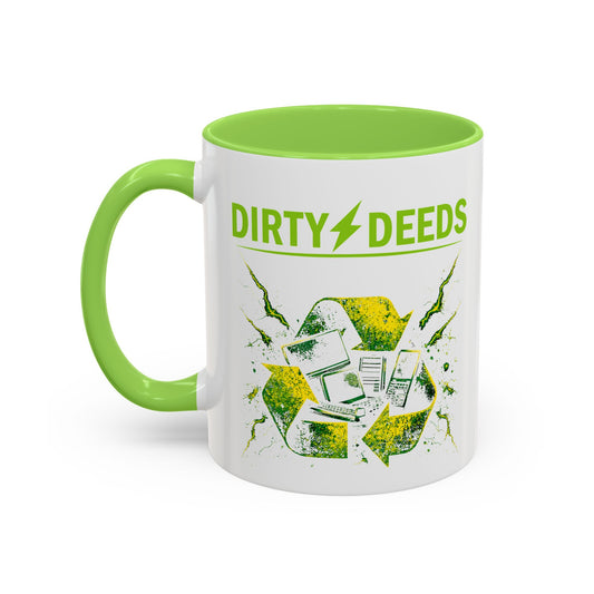 Dirty Deeds Mugs (11oz, 15oz)