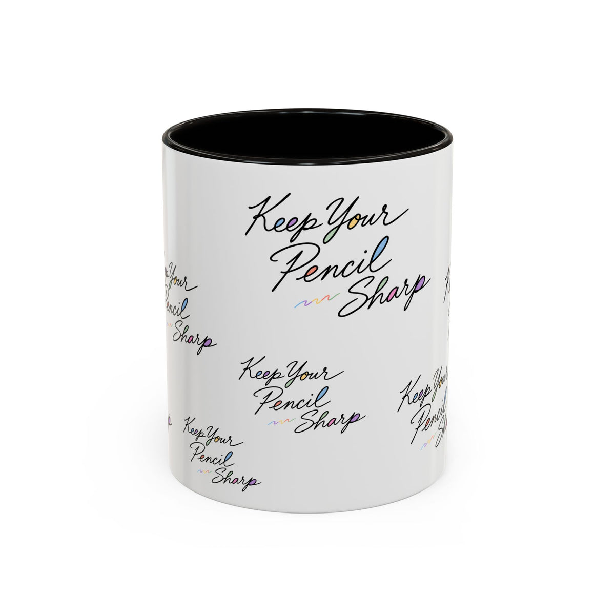 Keep Your Pencil Sharp - Mug (11oz, 15oz)