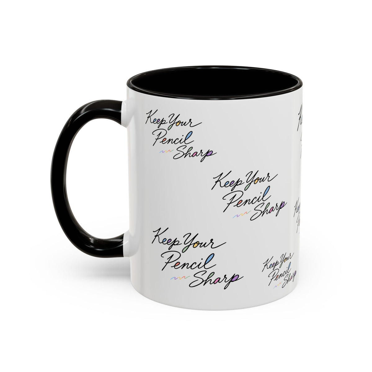 Keep Your Pencil Sharp - Mug (11oz, 15oz)